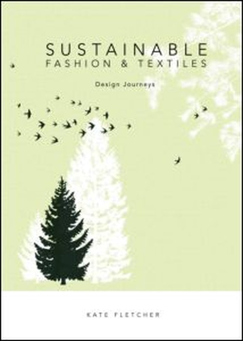 Sustainable Fashion and Textiles