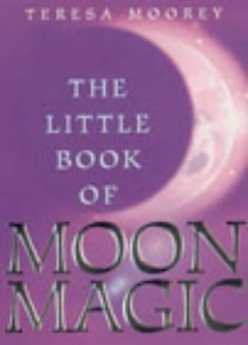 The Little Book Of Moon Magic