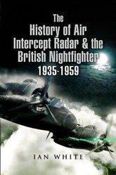 History of the Air Intercept Radar and the British Nightfighter 1935-1959