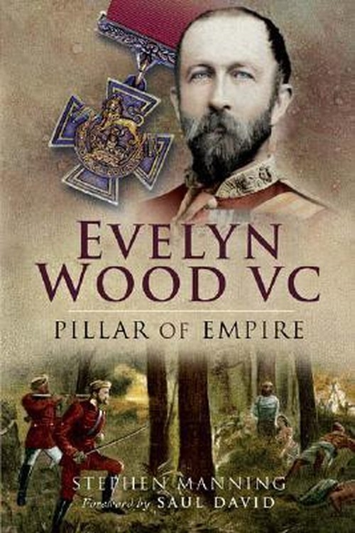 Evelyn Wood Vc Pillar of Empire
