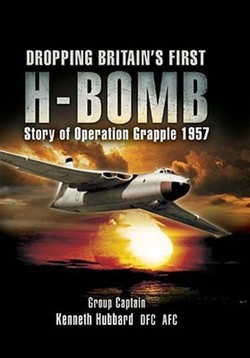 Dropping Britain's First H-bomb: Story of Operation Grapple 1957