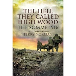 Hell They Called High Wood the Somme 1916