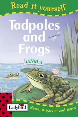 Read It Yourself: Tadpoles and Frogs - Level 2