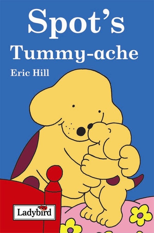 Spot's Tummy Ache