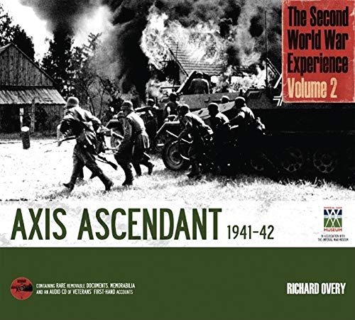The Second World War Experience: Axis Ascendant 1941-42