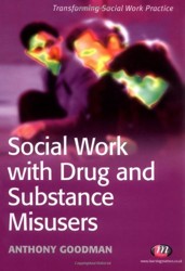 Social Work with Drug and Substance Misusers