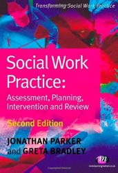 Social Work Practice: Assessment, Planning, Intervention and Review
