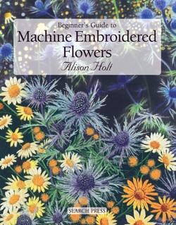 Beginner's Guide to Machine Embroidered Flowers