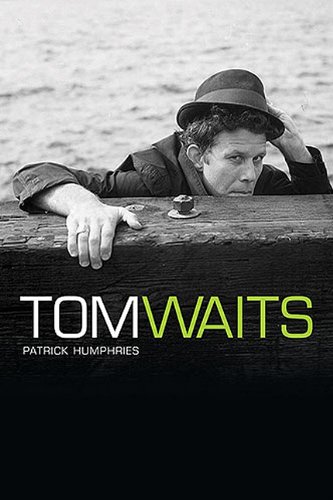 The Many Lives Of Tom Waits