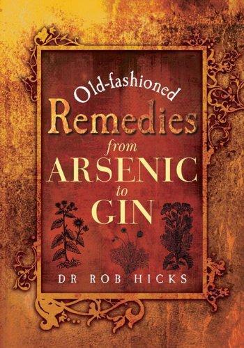 Old-fashioned Remedies: from Arsenic to Gin