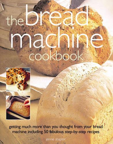 The Bread Machine Cookbook