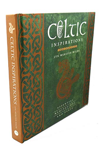Celtic Inspirations Essential Meditations and Texts