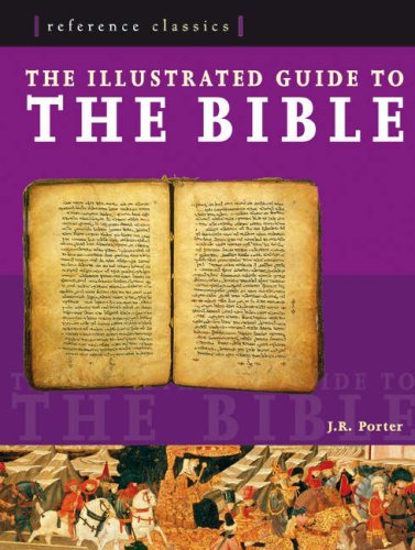 The Illustrated Guide to the Bible: A Portrait of the Greatest Stories Ever Told