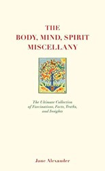 The Mind, Body Spirit Miscellany