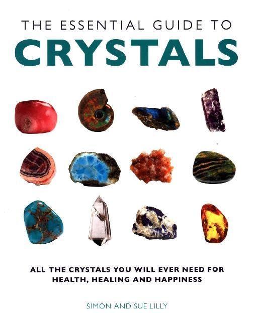 The Essential Guide to Crystals