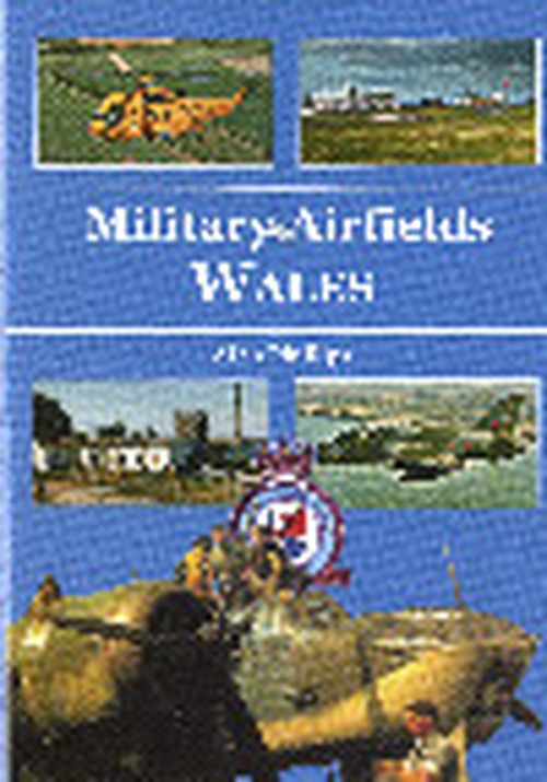 Military Airfields of Wales, The