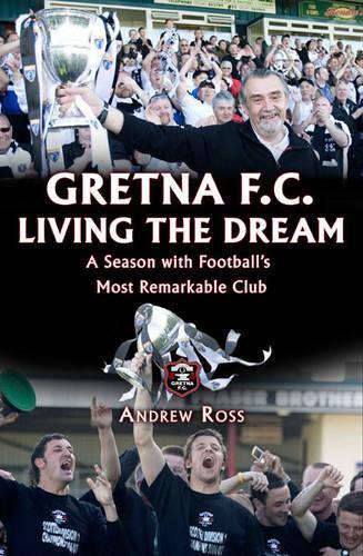 Gretna FC: Living the Dream
