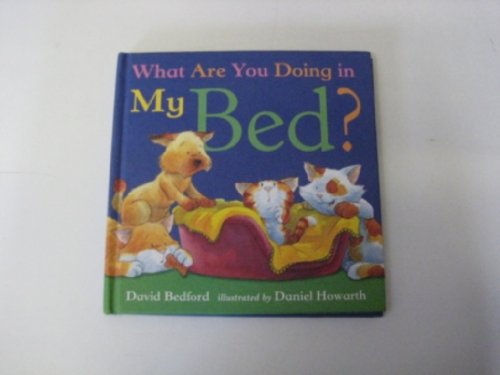 What are You Doing in My Bed?