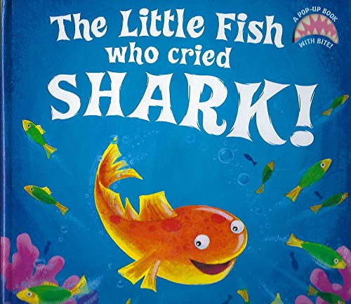 The Little Fish Who Cried Shark!