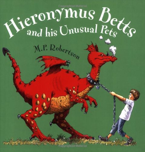 Hieronymus Betts and His Unusual Pets