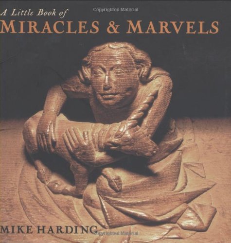 A Little Book of Miracles and Marvels