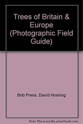 Trees of Britain and Europe. Bob Press and David Hosking