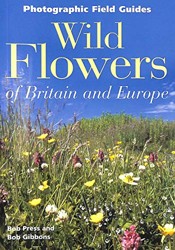 Wild Flowers of Britain and Europe. Bob Press and Bob Gibbons
