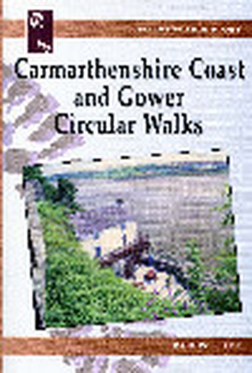 Walks with History: Carmarthenshire Coast and Gower Circular Walks