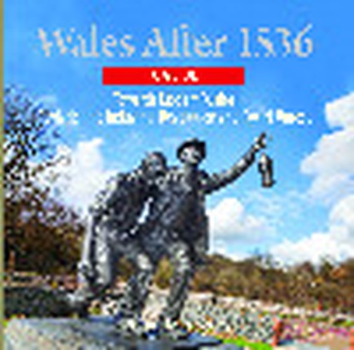 Compact Wales: Wales After 1536 - Towards Modern Wales, Revivals, The Industrial Revolution and Social Unrest