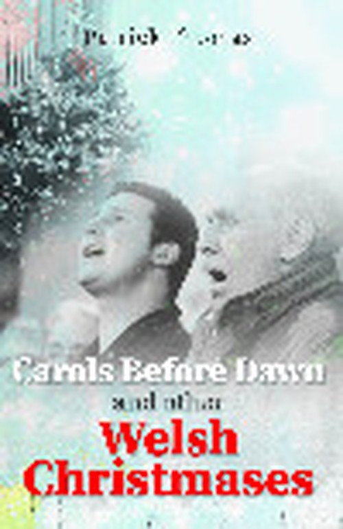 Carols Before Dawn and Other Welsh Christmases