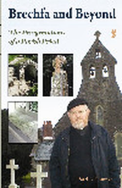 Brechfa and Beyond - The Peregrinations of a Parish Priest