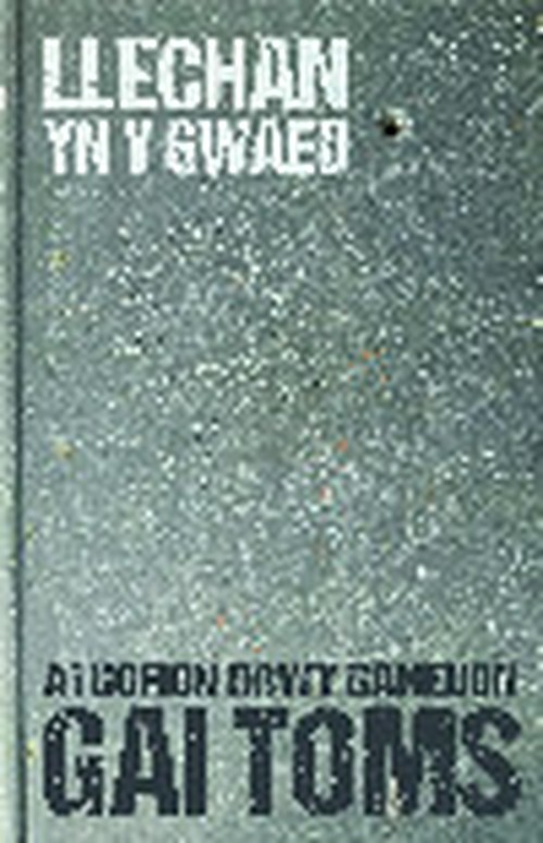 Atgofion drwy ganeuon: Llechan yn y Gwaed