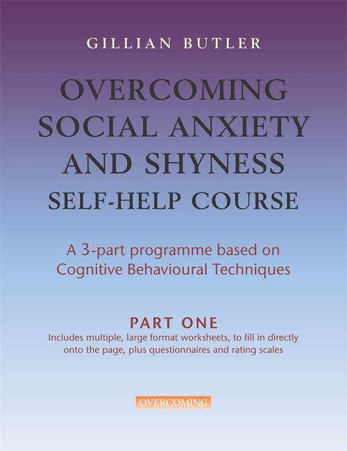 Overcoming Social Anxiety & Shyness Self Help Course: Part One