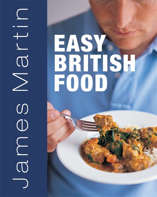 James Martin's Easy British Food