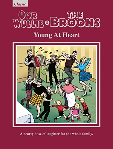 Oor Wullie & The Broons: Young At Heart