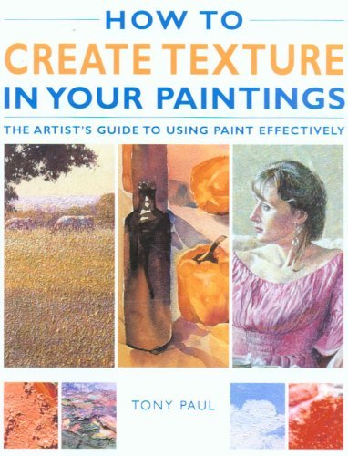 How to Create Texture in Your Paintings