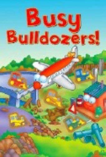 Busy Bulldozers!!