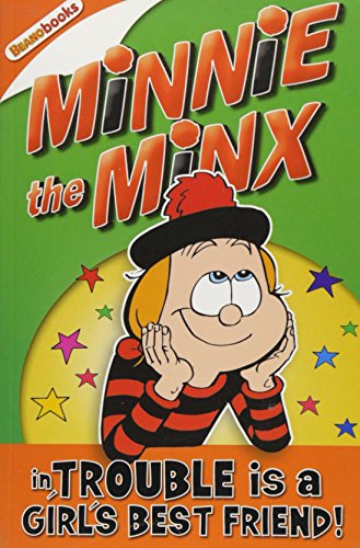 Minnie the Minx in Trouble is a Girls Best Friend