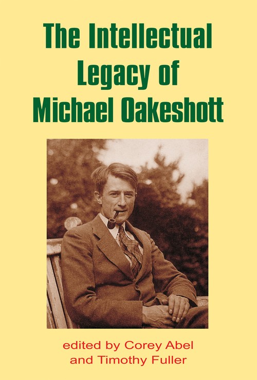 Intellectual Legacy of Michael Oakeshott