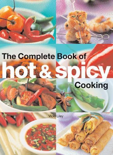 The Complete Book of Hot and Spicy Cooking