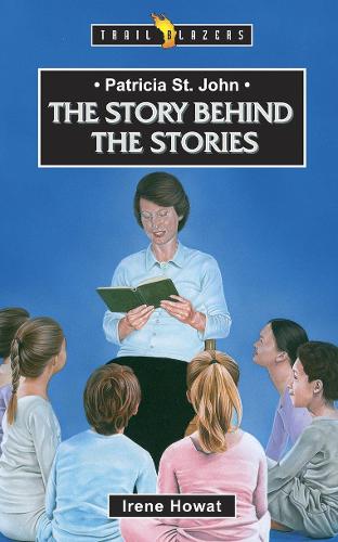 Patricia St. John: The Story Behind the Stories