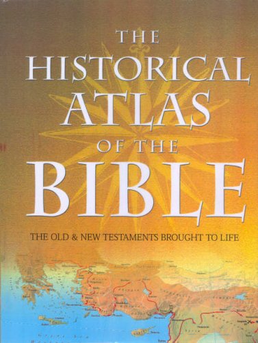 The Historical Atlas of the Bible
