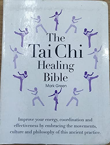 The Tai Chi Healing Bible