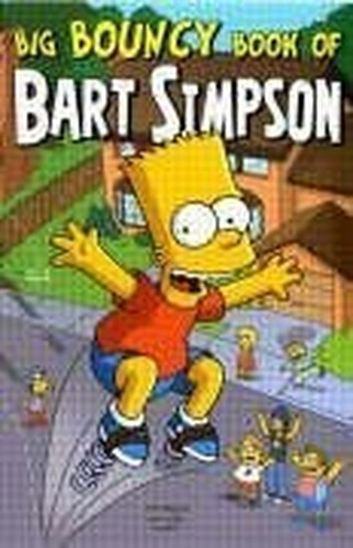 Simpsons Comics Presents the Big Bouncy Book of Bart Simpson