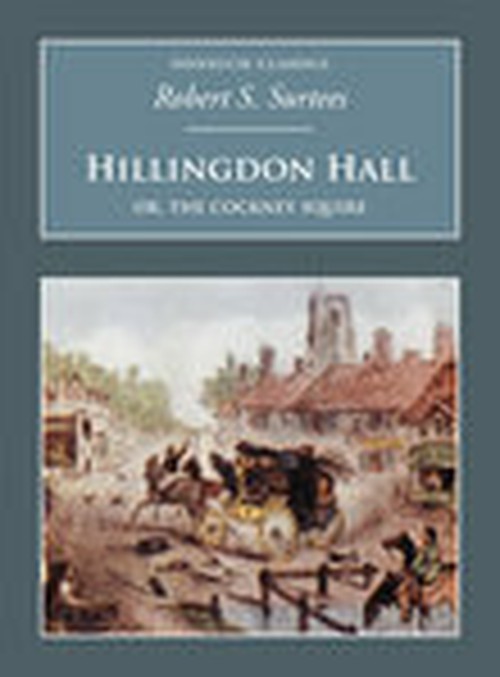 Hillingdon Hall: Or, The Cockney Squire