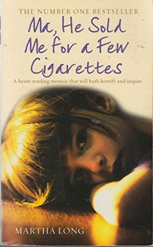 Ma, He Sold Me For A Few Cigarettes by Martha LOng Book The Fast Free  Shipping