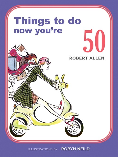 Things to Do Now That You're 50