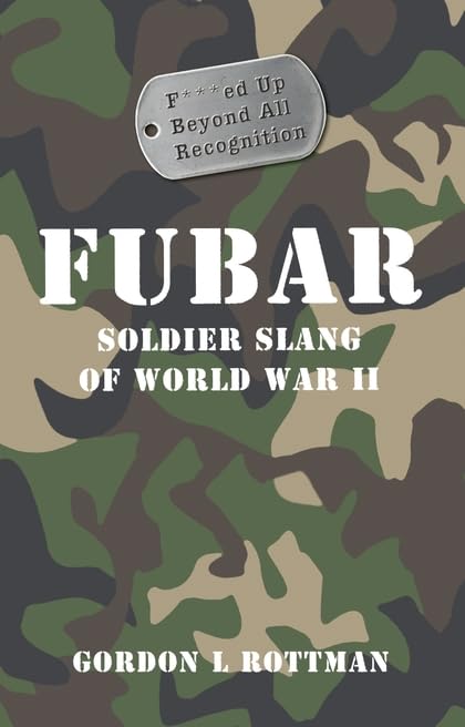 Fubar F***ed Up Beyond All Recognition