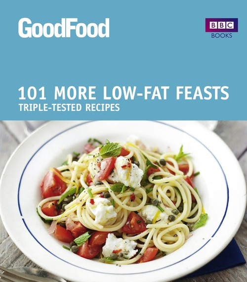 Good Food: More Low-fat Feasts