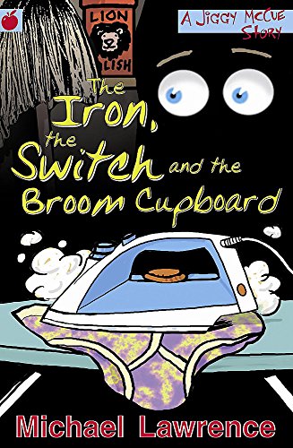 Jiggy McCue: The Iron, The Switch and The Broom Cupboard